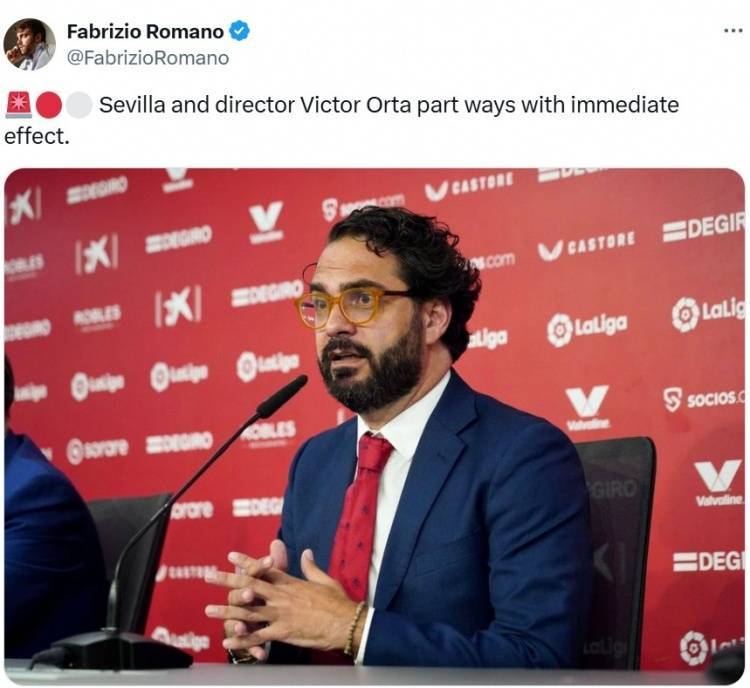 罗马诺：塞维利亚与体育总监维克托-奥尔塔分道扬镳塞维利亚，即日生效